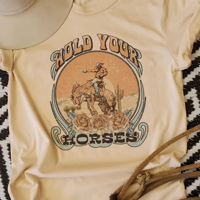 Hold Your Horses Rodeo Western style T-shirt