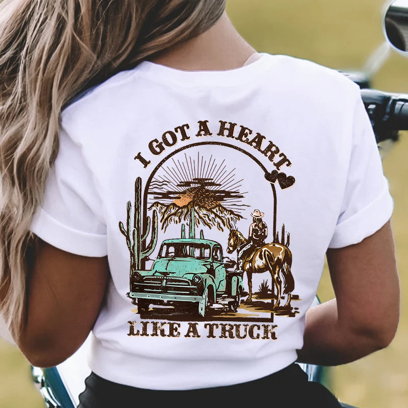 Women T-shirts I Got A Heart Like A Truck